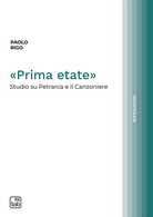 Prima etate. Studio su Petrarca e il Canzoniere