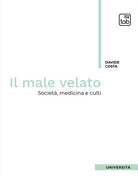 Il male velato. Societ, medicina, culti