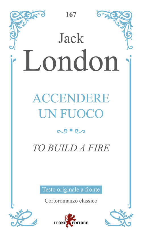 Accendere un fuoco-To build a fire. Testo inglese a fronte