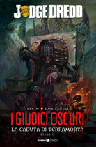 Cover of giudici oscuri. La caduta di Terramorta. Judge Dredd