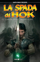 Cover of Garth Ennis presenta: la spada di Hok