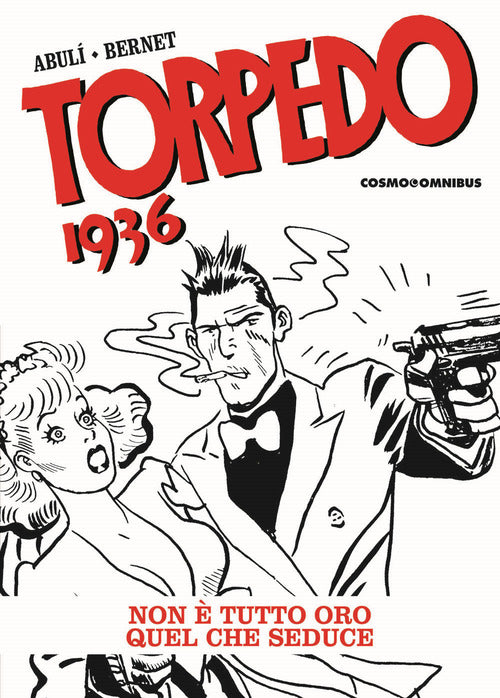 Torpedo 1936. Vol. 3: Non tutto oro quello che seduce