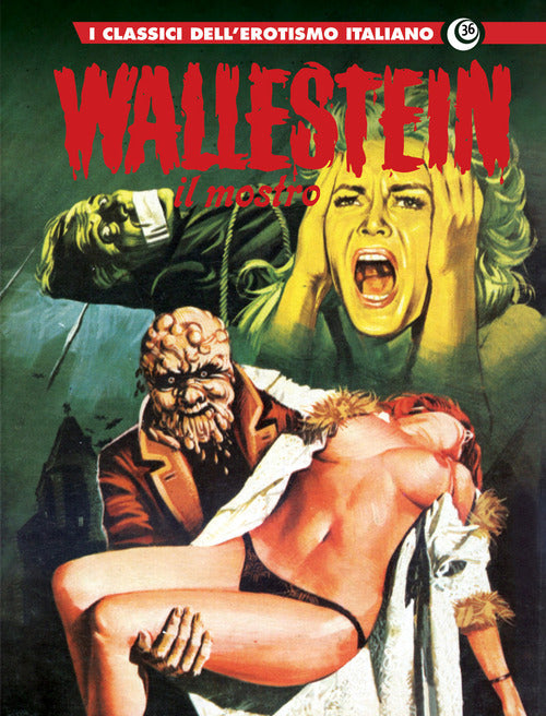 Wallestein. I classici dellerotismo italiano. Vol. 36: Il mostro