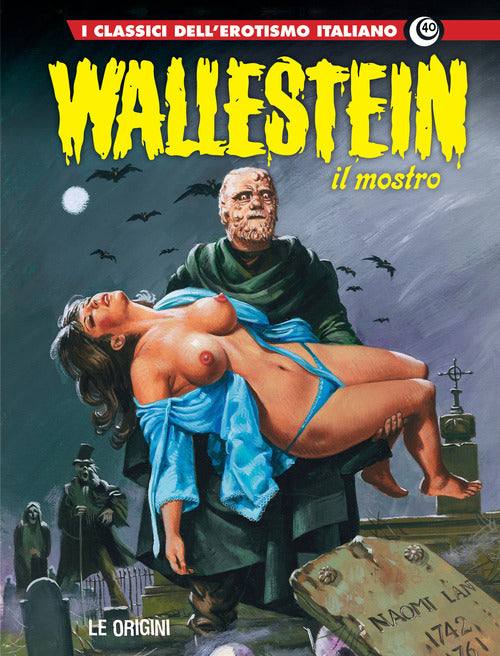 Wallenstein 3. I classici dellerotismo italiano. Vol. 40