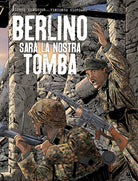Berlino sar la nostra tomba