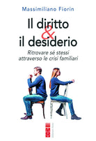 Cover of diritto & il desiderio. Ritrovare sé stessi attraverso le crisi familiari