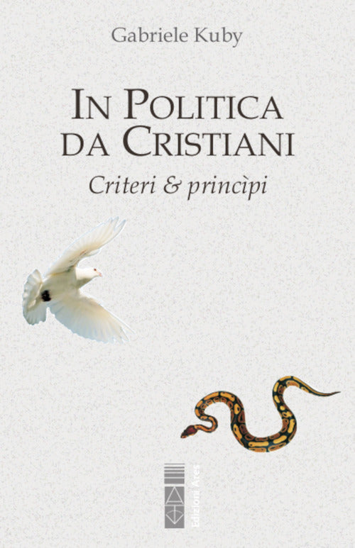 Cover of In politica da cristiani. Criteri & principi