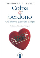 Cover of Colpa & perdono. Che amore è quello che ci lega?