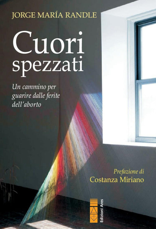 Cover of Cuori spezzati. Un cammino per guarire dalle ferite dell'aborto