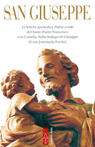 Cover of San Giuseppe. La lettera apostolica Patris corde del Santo Padre Francesco con l’omelia Nella bottega di Giuseppe di san Josemaría Escrivá