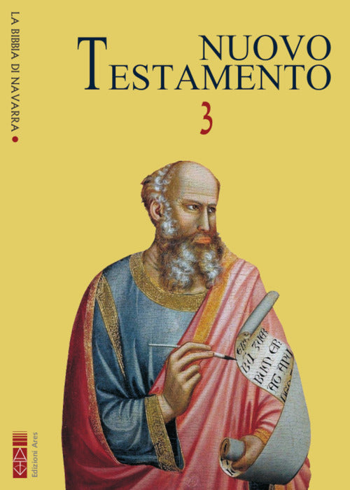 La Bibbia di Navarra. Vol. 3: Nuovo Testamento. Lettere di san Paolo ai Tessalonicesi (I e II); Lettere pastorali di san Paolo: a Timoteo (I e II), a Tito; Lettera agli Ebrei; Lettere cattoliche: Giacomo, Pietro (I e II), Giovanni (I, II e III), Giuda; Ap
