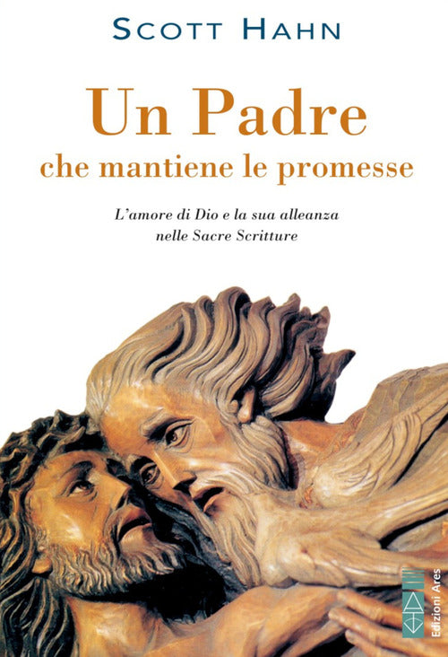 Cover of padre che mantiene le promesse. L'amore di Dio e la sua alleanza nelle Sacre Scritture