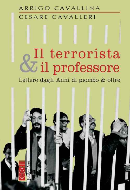 Cover of terrorista & il professore. Lettere dagli anni di piombo & oltre