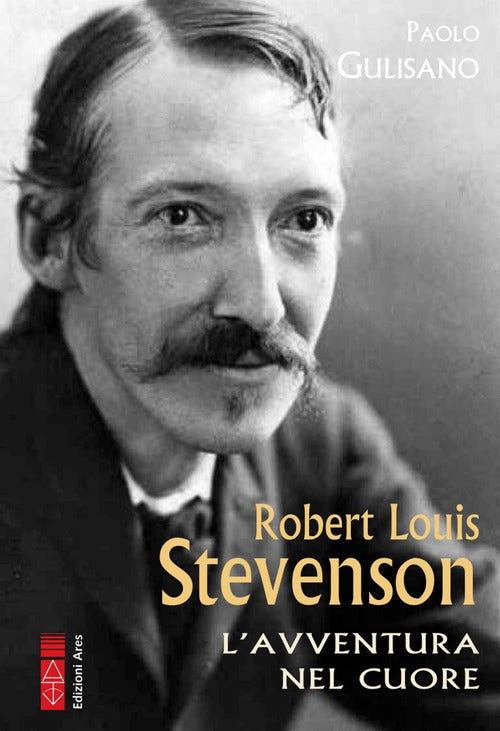 Cover of Robert Louis Stevenson. L'avventura nel cuore