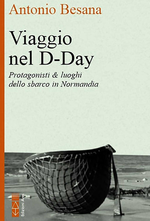 Cover of Viaggio nel D-Day. Protagonisti & luoghi dello sbarco in Normandia