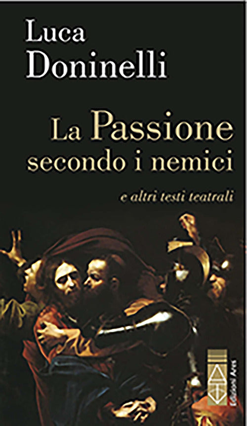 Cover of passione secondo i nemici e altri testi teatrali