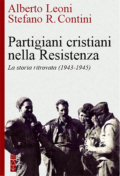 Cover of Partigiani cristiani nella Resistenza. La storia ritrovata (1942-1945)