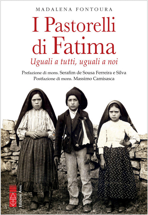 Cover of pastorelli di Fatima. Uguali a tutti, uguali a noi