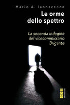 Cover of orme dello spettro. La seconda indagine del vicecommissario Brigante