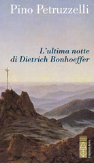 Cover of ultima notte di Dietrich Bonhoeffer