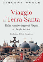 Cover of Viaggio in Terra Santa. Vedere e credere: leggere il Vangelo nei luoghi di Gesù