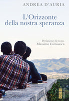 Cover of orizzonte della nostra speranza. Ascoltare, nel silenzio, la propria vocazione