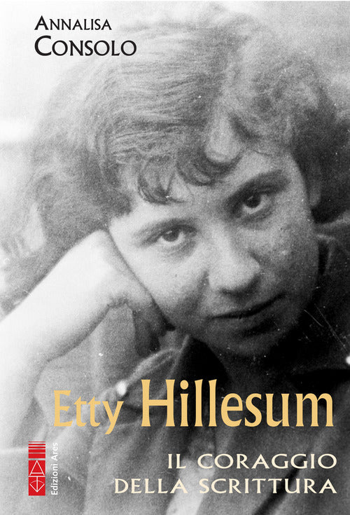 Cover of Etty Hillesum. Il coraggio della scrittura