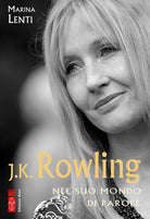 Cover of J. K. Rowling. Nel suo mondo di parole