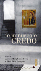 Cover of Io minuscolo credo