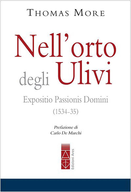 Cover of Nell'orto degli ulivi. Expositio Passionis Dominis (1534-35)