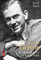 Cover of Graham Greene. Il tormento della fede