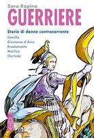 Guerriere. Eroine tra letteratura e attualit. Bradamante. Marfisa. Clorinda