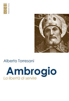 Cover of Ambrogio. La libertà di servire