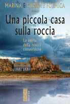 Cover of piccola casa sulla roccia. La storia della nostra conversione