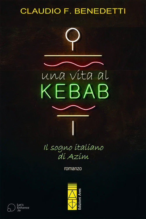 Cover of vita al kebab. Il sogno italiano di Azim