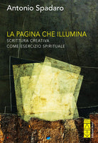 Cover of pagina che illumina. Scrittura creativa come esercizio spirituale