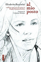 Al mio posto. Confidenza quasi serie sul mestiere di moglie mamma medico