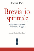 Breviario spirituale. Riflessioni e consigli per l'uomo di oggi