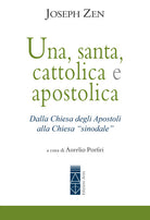 Una, santa, cattolica e apostolica. Dalla Chiesa degli apostoli alla Chiesa sinodale