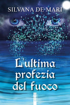 L'ultima profezia del fuoco