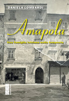 Amapola. Una famiglia istriana nella tempesta
