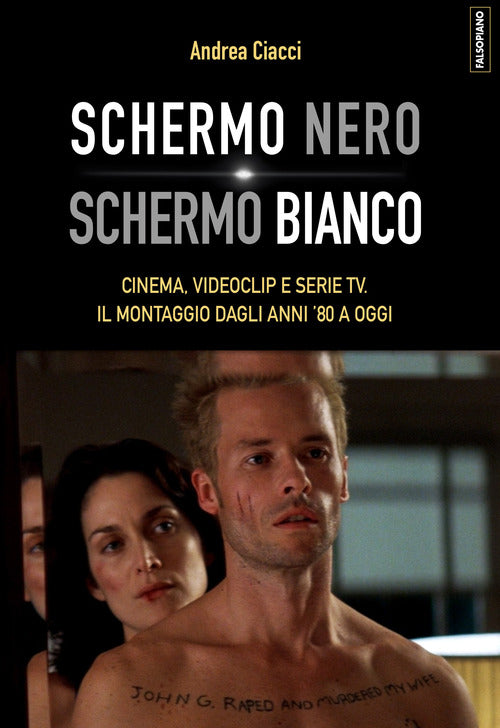 Cover of Schermo nero. Schermo bianco. Cinema, videoclip e serie TV. Il montaggio dagli anni '80