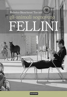 Gli animali sognavano Fellini
