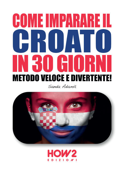 Cover of Come imparare il croato in 30 giorni