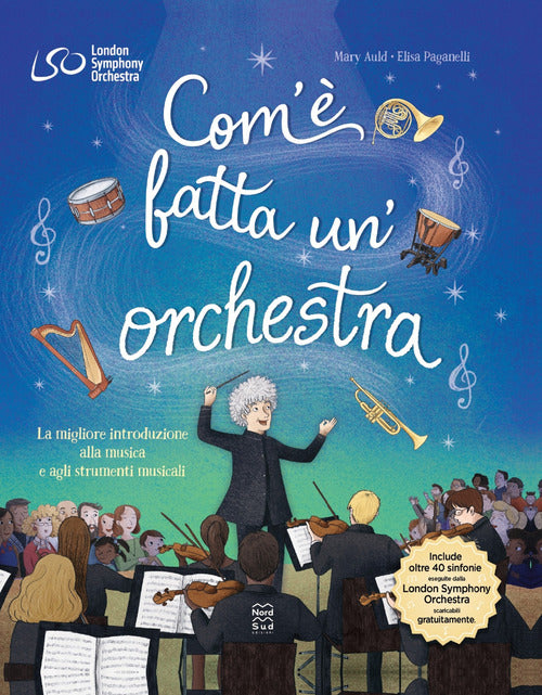 Cover of Com'è fatta un'orchestra. La migliore introduzione alla musica e agli strumenti musicali