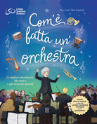 Cover of Com'è fatta un'orchestra. La migliore introduzione alla musica e agli strumenti musicali