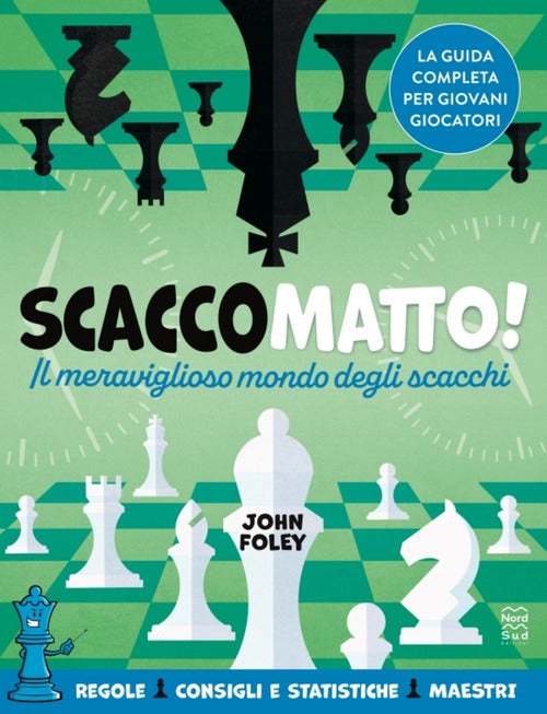 Cover of Scacco matto! Il meraviglioso mondo degli scacchi