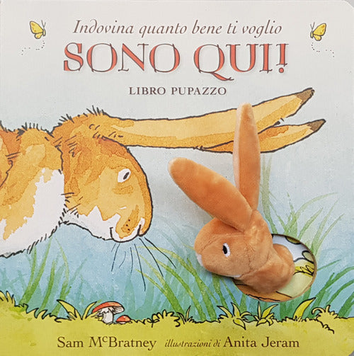 Cover of Indovina quanto bene ti voglio. Sono qui! Libro pupazzo