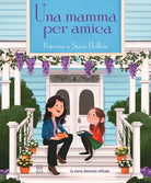 Cover of mamma per amica. Ritorno a Stars Hollow. La storia illustrata ufficiale