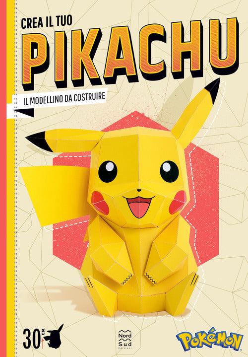 Pokmon. Crea il tuo Pikachu. Il modellino da costruire del Pokmon pi famoso di sempre